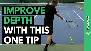 Improve Depth With This One Tip - Tennis Lesson