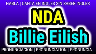 NDA | Billie Eilish | Como hablar cantar con pronunciacion en ingles traducida español