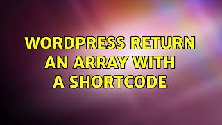 Wordpress: return an array with a shortcode