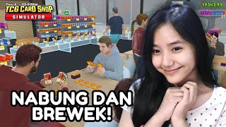 HARI INI FOKUS NABUNG DAN BREWEK KARTU! TCG CARD SHOP SIMULATOR #7