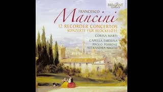 Francesco Mancini (1672–1737) - 12 Recorder Concertos [Corina Marti] [2/2]