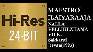 Nalla Vellikezhamayile(24Bit Hires) I I Sakkarai Devan(1993) I I Ilaiyaraaja