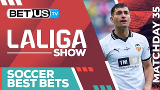 LaLiga Picks Matchday 35 | LaLiga Odds, Soccer Predictions & Free Tips