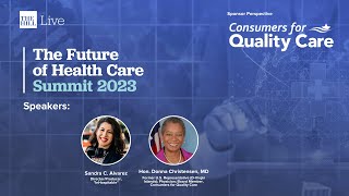 Sponsor Perspective: Consumers for Quality Care | Future of Health Care Summit 2023