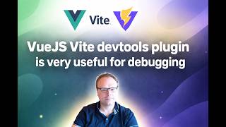 VueJS Vite devtools plugin is very useful for debugging