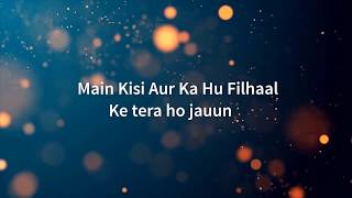 Filhall Full Song (Lyrics)  Akshay Kumar & Nupur Sanon | B Praak | Jaani | Dhvani Bhanushali