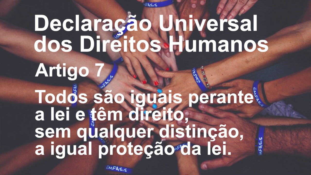 Direitos Humanos São Direitos De Todos - Artigo 7 - YouTube