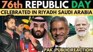 SAUDI ARABIA CELEBRATE INDIA’s 76th REPUBLIC DAY IN RIYADH ! HIGHLIGHTING CULTURAL TIES ! PAK PUBLIC