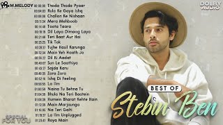 Best of Stebin Ben | 23 super hit Songs| Thoda Thoda Pyaar, Rula Ke Gaya Ishq & Mera Mehboob & more