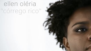 ellen oléria - córrego rico | clipe (2014)