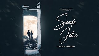 Saade Jeha || Prince Nation ft Ranjodh || Mahi Singh || True Beats Factory