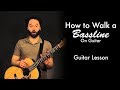 How to Walk a Bassline on Guitar