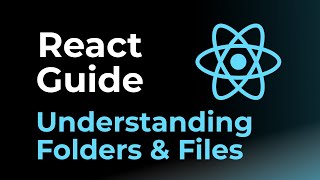 Understanding Folders & Files - React Guide | Rohan Prasad