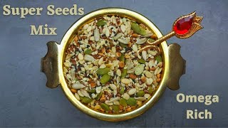 Super Seeds Mix | Omega Rich | Healthy Snack | Protein \u0026 Fiber Rich | Quick Snack | Multi Seeds Mix