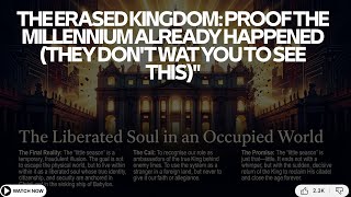 The Erased Kingdom Proof the Millennium Already Happened They Don't Want You to See This