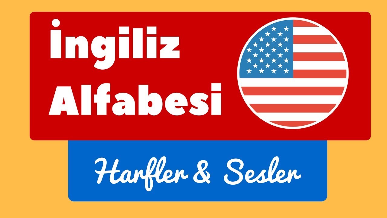 İngilizce Alfabe - En Kapsamlı Ders - İngilizce Harfler & Sesler - YouTube