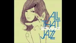 All That Jazz - Toki ni wa Mukashi no Hanashi wo [HQ]