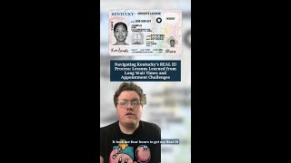 Navigating Kentucky's REAL ID Process: Lessons Learned from Long Wait Times & Appointment Challenges