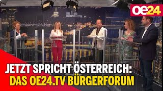 Jetzt spricht Österreich - Das oe24.TV Bürgerforum