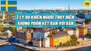 [THỤY ĐIỂN]🇸🇪 - 3 Lý Do Khiến Người Thuỵ Điển Không Muốn Kết Bạn Với Bạn