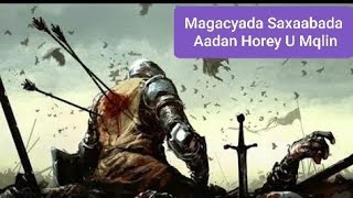 Magacyada Saxaabada Aadan Horey U Maqlin _ Diini