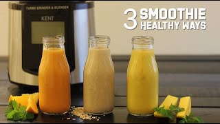 Smoothie 3 Healthy Ways