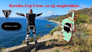 Korzika. Cap Corse az ujj megkerülése.6-rész #triumphtiger1200gtexplorer.