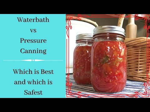 Pressure canning versus water bath canning