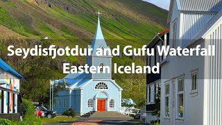 Seydisfjordur and Gufu Waterfalls in Eastern Iceland