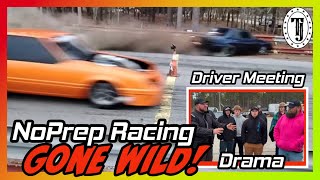 Driver meeting Drama… Door to door racing….NoPrep racing is WILD!