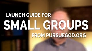 Small Group Launch