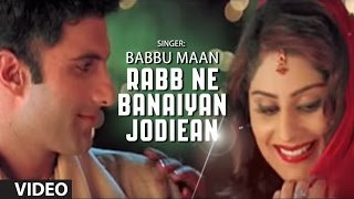 Babbu Maan : Rabb Ne Banaiyan Jodiean Title Song | Hit Punjabi Song