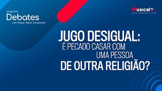 É pecado casar com uma pessoa de outra religião? - Lucas Rezende X Igor Alessandro - 22.06.23