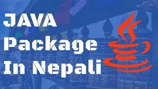 Java Package | Java for Beginners in Nepali