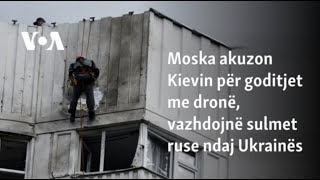 Moska akuzon Kievin për goditjet me dronë, vazhdojnë sulmet ruse ndaj Ukrainës