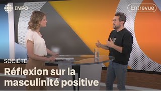 La paternité et la masculinité positive | D'abord l'info