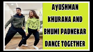 Ayushman khurana and bhumi padnekar dance together