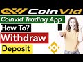 How To Recharge in Coinvid?  How To Withdraw From Coinvid? Deposit and withdraw Method : Coinvid