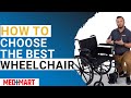 How to Choose the Best Wheelchair | Expert Advice | Med Mart