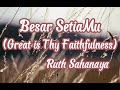 Besar Setia-Mu (Great is Thy Faithfulness) - Ruth Sahanaya #pujianrohani #pujianpenyembahan