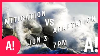 Mitigation VS Adaptation | ACAN | Open Meeting