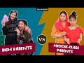 Rich Parents vs Middle class Parents || Sibbu Giri