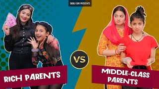 Rich Parents vs Middle class Parents || Sibbu Giri