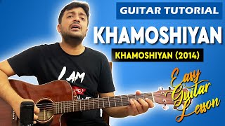 Khamoshiyan Guitar Lesson | Khamoshiyan | Easy Guitar Tutorial with Chords | Pickachord