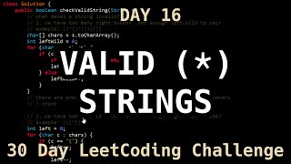 Valid Parenthesis String - LeetCode Day 16 Challenge