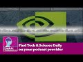 nvidia overtakes microsoft world’s most valuable company ...tech u0026 science daily podcast