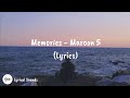 Maroon 5 - Memories (Lyrics)