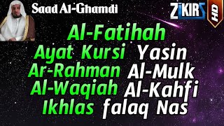 Al Fatihah, Ayat Kursi, Surah Yasin, Ar Rahman, Al Waqiah, Al Mulk, Al Kahfi, 3 Quls, Saad Al-Ghamdi
