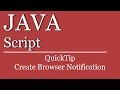 QuickTip #380 - JavaScript Tutorial - Create Browser Notification