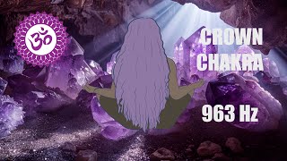 💜 963 Hz CROWN Chakra 7th Sahasrara violet primary chakra activation DEEP meditation music 🎶🕉️💟